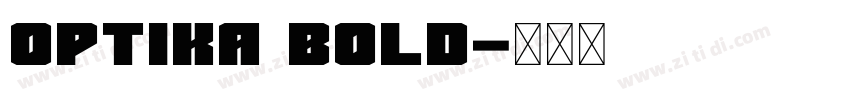 Optika Bold字体转换 Optika Bold字体转换